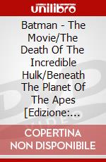 Batman - The Movie/The Death Of The Incredible Hulk/Beneath The Planet Of The Apes [Edizione: Regno Unito] dvd