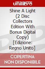 Shine A Light (2 Disc Collectors Edition With Bonus Digital Copy) [Edizione: Regno Unito] dvd
