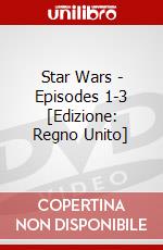 Star Wars - Episodes 1-3 [Edizione: Regno Unito] dvd