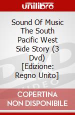 Sound Of Music The  South Pacific  West Side Story (3 Dvd) [Edizione: Regno Unito] dvd