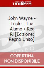 John Wayne - Triple - The Alamo / Red Ri [Edizione: Regno Unito] dvd