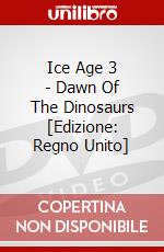 Ice Age 3 - Dawn Of The Dinosaurs [Edizione: Regno Unito] dvd