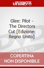 Glee: Pilot - The Directors Cut [Edizione: Regno Unito] dvd
