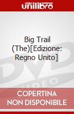 Big Trail (The)[Edizione: Regno Unito] dvd