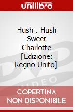 Hush . Hush Sweet Charlotte [Edizione: Regno Unito] dvd