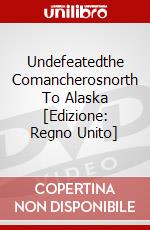 Undefeatedthe Comancherosnorth To Alaska [Edizione: Regno Unito] dvd