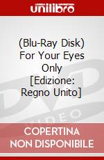 (Blu-Ray Disk) For Your Eyes Only [Edizione: Regno Unito] brd