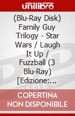 (Blu-Ray Disk) Family Guy Trilogy - Star Wars / Laugh It Up / Fuzzball (3 Blu-Ray) [Edizione: Regno Unito] brd