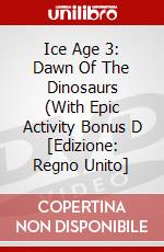 Ice Age 3: Dawn Of The Dinosaurs (With Epic Activity Bonus D [Edizione: Regno Unito] dvd