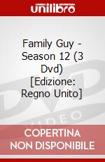 Family Guy - Season 12 (3 Dvd) [Edizione: Regno Unito] dvd