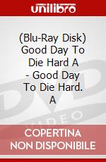 (Blu-Ray Disk) Good Day To Die Hard A - Good Day To Die Hard. A brd
