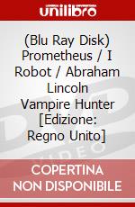 (Blu Ray Disk) Prometheus / I Robot / Abraham Lincoln Vampire Hunter [Edizione: Regno Unito] dvd