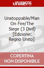 Unstoppable/Man On Fire/The Siege (3 Dvd) [Edizione: Regno Unito] dvd