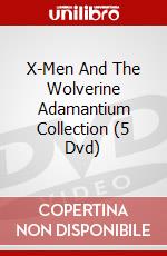 X-Men And The Wolverine Adamantium Collection (5 Dvd) [Edizione: Regno Unito] dvd