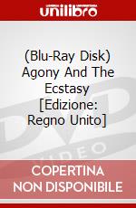 (Blu-Ray Disk) Agony And The Ecstasy [Edizione: Regno Unito] brd