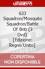 633 Squadron/Mosquito Squadron/Battle Of Briti (3 Dvd) [Edizione: Regno Unito] dvd