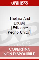 Thelma And Louise [Edizione: Regno Unito] dvd