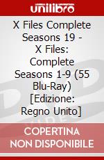 X Files Complete Seasons 19 - X Files: Complete Seasons 1-9 (55 Blu-Ray) [Edizione: Regno Unito] dvd