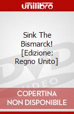 Sink The Bismarck! [Edizione: Regno Unito] dvd