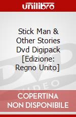 Stick Man & Other Stories Dvd Digipack [Edizione: Regno Unito] dvd