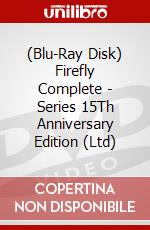 (Blu-Ray Disk) Firefly Complete - Series 15Th Anniversary Edition (Ltd) brd