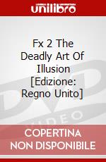 Fx 2  The Deadly Art Of Illusion [Edizione: Regno Unito] dvd