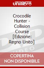 Crocodile Hunter - Collision Course [Edizione: Regno Unito] dvd