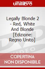 Legally Blonde 2 - Red, White And Blonde dvd