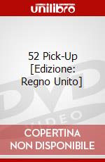 52 Pick-Up [Edizione: Regno Unito] dvd