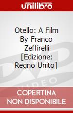 Otello: A Film By Franco Zeffirelli [Edizione: Regno Unito] dvd