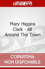 Mary Higgins Clark - All Around The Town dvd