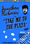 Johnatan Richman - Take Me To The Plaza dvd