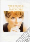 Petula Clark. This Is My Song - The Ultimate Portrait Of Petula Clark dvd