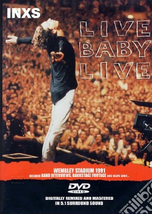 Inxs. Live Baby Live, Wembley Stadium film in dvd di David Mallet