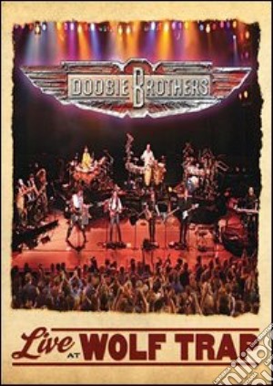 The Doobie Brothers. Live at Wolf Trap film in dvd