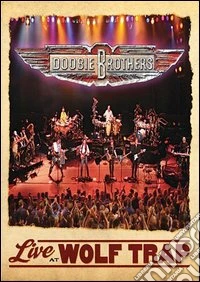 The Doobie Brothers. Live at Wolf Trap dvd