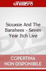 Siouxsie And The Banshees - Seven Year Itch Live dvd