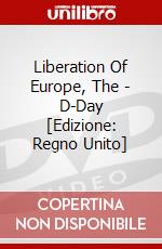 Liberation Of Europe, The - D-Day [Edizione: Regno Unito] dvd