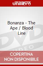 Bonanza - The Ape / Blood Line dvd