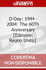 D-Day: 1944 - 2004: The 60Th Anniversary [Edizione: Regno Unito] dvd