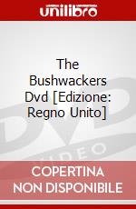 The Bushwackers Dvd [Edizione: Regno Unito] dvd