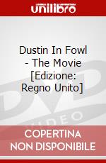 Dustin In Fowl - The Movie [Edizione: Regno Unito] dvd
