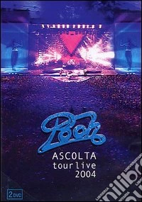 Pooh - Ascolta - Live Tour 2004 (2 Dvd) dvd