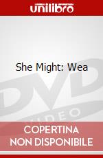 She Might: Wea [Edizione: Regno Unito] dvd