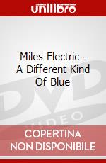 Miles Electric - A Different Kind Of Blue dvd