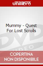 Mummy - Quest For Lost Scrolls dvd
