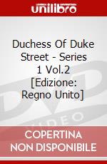 Duchess Of Duke Street - Series 1 Vol.2 [Edizione: Regno Unito] dvd
