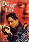 Do Or Die film in dvd di David Jackson