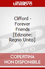 Clifford - Forever Friends [Edizione: Regno Unito] dvd