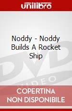 Noddy - Noddy Builds A Rocket Ship [Edizione: Regno Unito] dvd